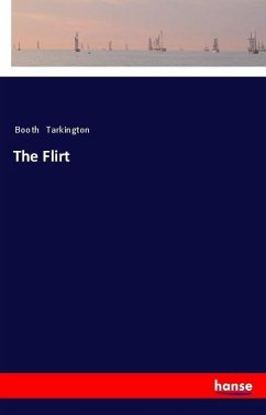 The Flirt - Tarkington, Booth