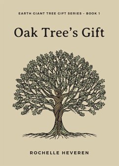 Oak Tree's Gift - Heveren, Rochelle
