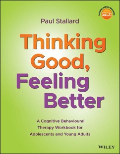 Thinking Good, Feeling Better - Stallard, Paul (Consultant Clinical Psychologist, Royal United Hospi