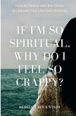 If I'm So Spiritual, Why Do I Feel So Crappy?