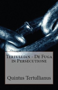 De Fuga in Persecutione - Tertullian