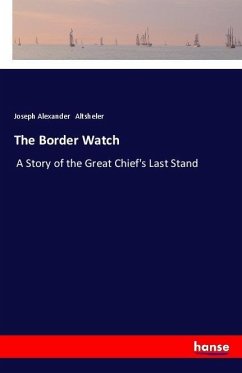 The Border Watch - Altsheler, Joseph Alexander