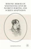 Byronic Heroes in Nineteenth-Century Women¿s Writing and Screen Adaptation