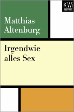 Irgendwie alles Sex - Altenburg, Matthias