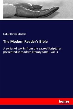 The Modern Reader's Bible - Moulton, Richard Green