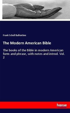 The Modern American Bible - Ballentine, Frank Schell