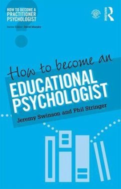How to Become an Educational Psychologist - Swinson, Jeremy; Stringer, Phil