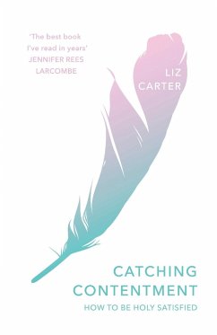 Catching Contentment - Carter, Liz