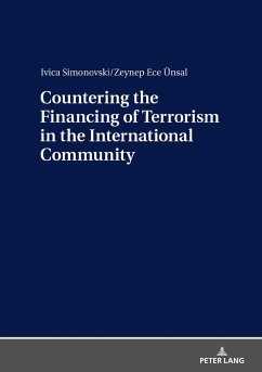 Countering the Financing of Terrorism in the International Community - Simonovski, Ivica;Ünsal, Zeynep Ece