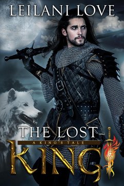 The Lost King (A King's Tale, #2) (eBook, ePUB) - Love, Leilani