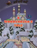 A Woodcarver'S Tale (eBook, ePUB)