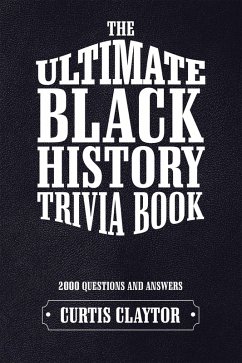 The Ultimate Black History Trivia Book (eBook, ePUB)