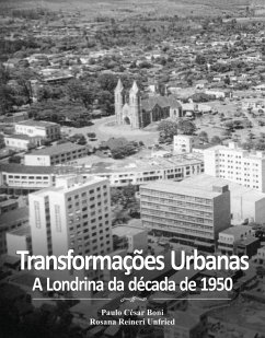 Transformações Urbanas (eBook, ePUB) - Boni, Paulo César; Unfried, Rosana Reineri