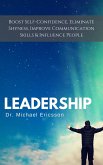Leadership: Boost Self-Confidence, Eliminate Shyness, Improve Communication Skills & Influence People (eBook, ePUB)