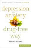 Depression and Anxiety the Drug-Free Way (eBook, ePUB)