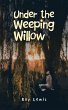 Under the Weeping Willow (eBook, ePUB) - Bild 1