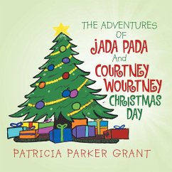 The Adventures of Jada Pada and Courtney Wourtney Christmas Day (eBook, ePUB)