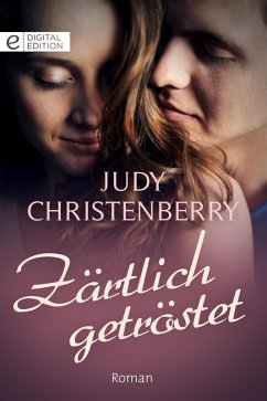 Zärtlich getröstet (eBook, ePUB) - Christenberry, Judy