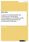 Corporate Social Responsibility. Die Umsetzung des CSR Richtlinie Umsetzungsgesetzes im Hinblick auf die Berichterstattung und Prüfung der nichtfinanziellen Erklärung (eBook, PDF)