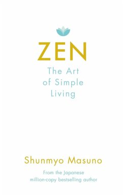 Zen: The Art of Simple Living (eBook, ePUB) - Masuno, Shunmyo