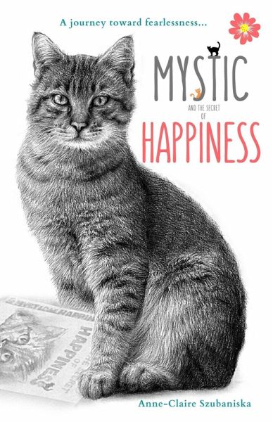Mystic and the Secret of Happiness (eBook, ePUB) Mystic and the Secret of Happiness (eBook, ePUB)