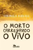 O morto carregando o vivo (eBook, ePUB)