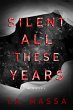 Silent All These Years: A Novel (eBook,... - Bild 1