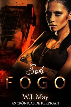 Sob Fogo (eBook, ePUB) - May, W. J.
