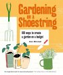 Gardening on a Shoestring: 100 Creative... - Bild 1