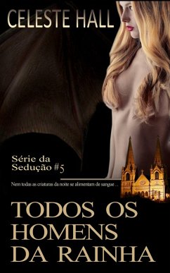 Todos os Homens da Rainha (eBook, ePUB) - Hall, Celeste