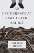 An Occurrence at Owl Creek Bridge... - Bild 1