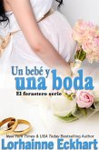 Un bebé y una boda (El forastero serie, #2) (eBook, ePUB)