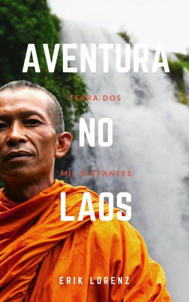 Aventura no Laos - Terra dos Mil Elefantes (none) (eBook, ePUB)