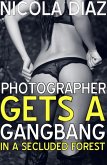 Photographer Gets A Gangbang In A Secluded Forest (eBook, ePUB) Photographer Gets A Gangbang In A Secluded Forest (eBook, ePUB)