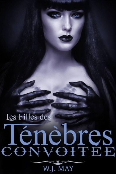 Convoitee (Les Filles des Ténèbres) (eBook, ePUB) Convoitee (Les Filles des Ténèbres) (eBook, ePUB)