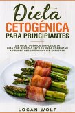 Dieta Cetogénica Para Principiantes: Dieta Cetogénica Simple de 14 Días con Recetas Fáciles para Comenzar a Perder Peso Rápido y Sin Esfuerzo (eBook, ePUB)