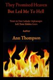 They Promised Heaven but Led Me to Hell (eBook, ePUB) They Promised Heaven but Led Me to Hell (eBook, ePUB)