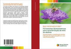 Ferramentas Quimiométricas para caracterização de méis de abelhas - Souza de Ferreira Bandeira, Marcus Luciano;Ferreira, Sérgio L. C.;Castro, Marina S. C.