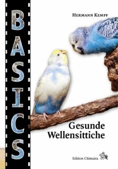 Gesunde Wellensittiche - Kempf, Hermann