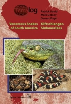 Giftschlangen Südamerikas / Venomous Snakes of South America - David, Patrick;Dobiey, Maik;Vogel, Gernot