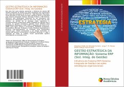 GESTÃO ESTRATÉGICA DA INFORMAÇÃO: Sistema ERP (Sist. Integ. de Gestão) - Keller de Almeida Ferreira, Glaydson;T. R. Neves, Jorge;Vasconcelos, Maria Celeste