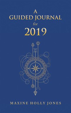 A Guided Journal for 2019 (eBook, ePUB) - Jones, Maxine Holly
