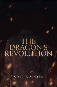 The Dragon's Revolution (eBook, ePUB) - Goggins, Cody