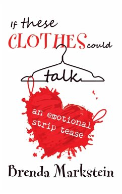 If These Clothes Could Talk (eBook, ePUB) - Markstein, Brenda