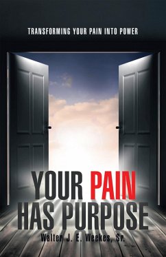 Your Pain Has Purpose (eBook, ePUB)