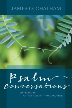 Psalm Conversations (eBook, ePUB) - Chatham, James O.