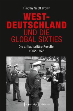 Westdeutschland und die Global Sixties - Brown, Timothy Scott