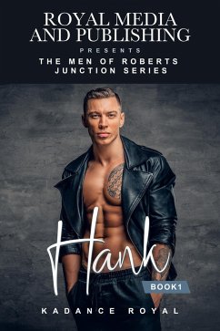 Hank (Men of Roberts Junction, #1) (eBook, ePUB) - Royal, Kadance