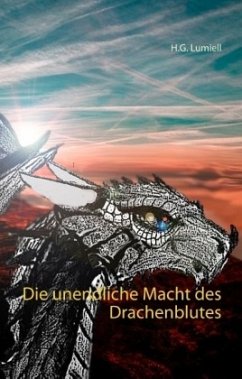 Die unendliche Macht des Drachenblutes - Lumiell, H. G.