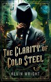 The Clarity of Cold Steel (Tales of the Machine City, #1) (eBook, ePUB)